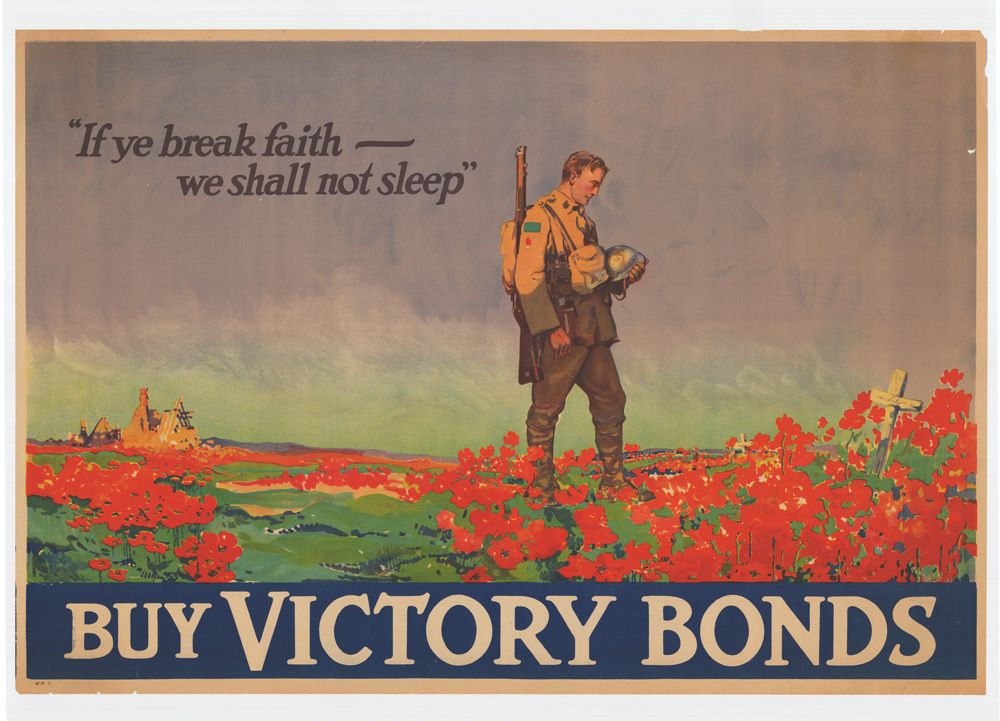 “'If Ye Break Faith — We Shall Not Sleep'. Buy Victory Bonds.” Poster depicts lone soldier standing in a field of poppies at a grave.