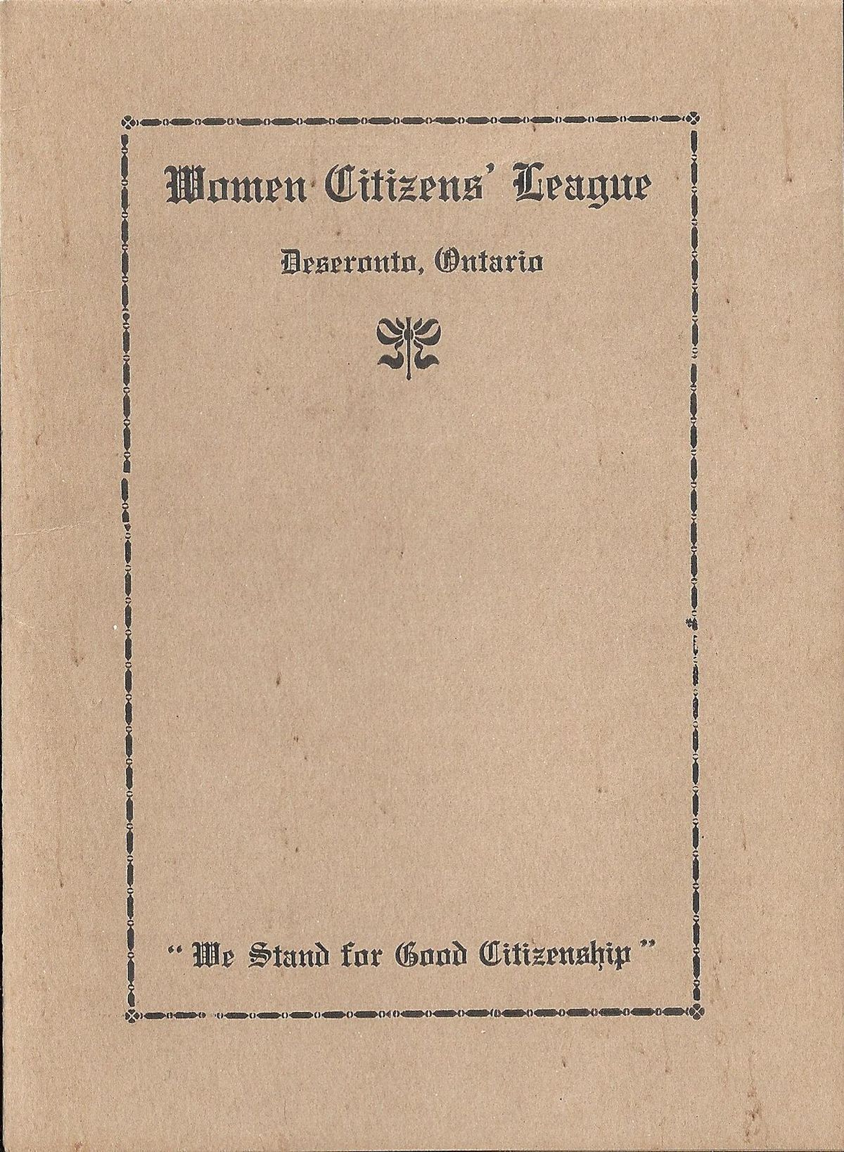Front page of a printed constitution for the Women Citizens' League, Deseronto, Ontario. "We Stand for Good Citizenship" One of a number of 